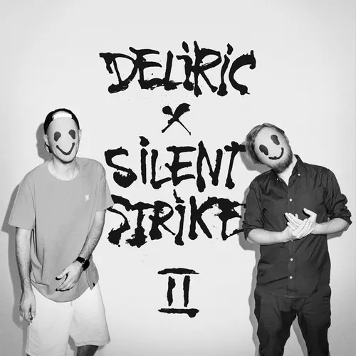 Deliric X Silent Strike II