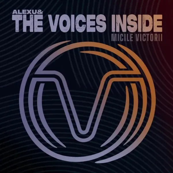 Ascultă Micile victorii de la Alexu and The Voices Inside