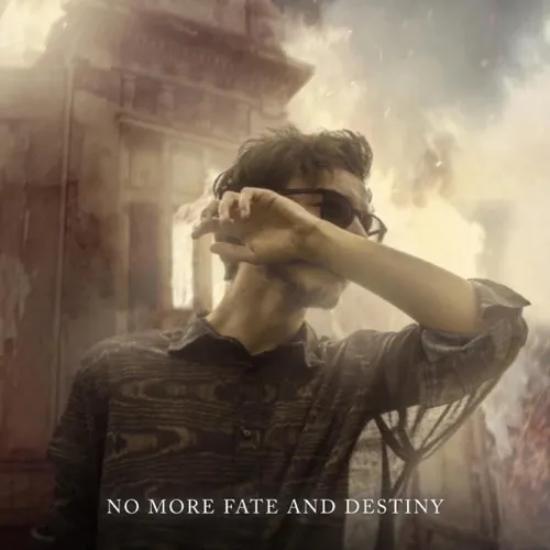 No More Fate and Destiny