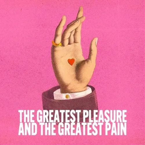the greatest pleasure and the greatest pain EP