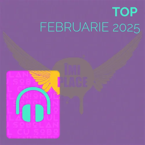 Top Februarie 2025